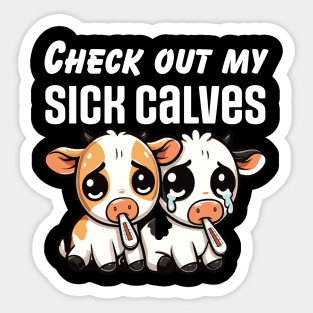 Sick Calves (Gym Humor) Sticker